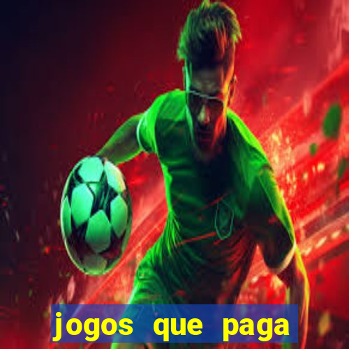 jogos que paga dinheiro sem depositar